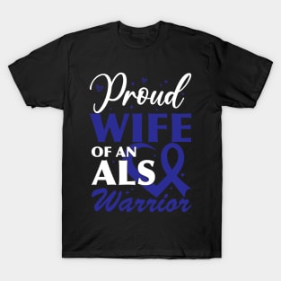 Als Awareness Husband Proud Wife Of An ALS Warrior T-Shirt